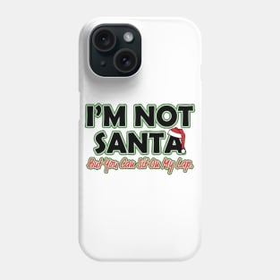 i'm not santa Phone Case