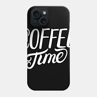 COFFEE Time Phone Case