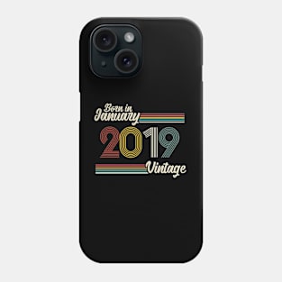 Vintage Born in January 2019 Phone Case