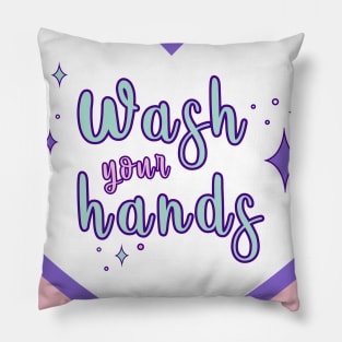 WASH YOUR HANDS Pillow