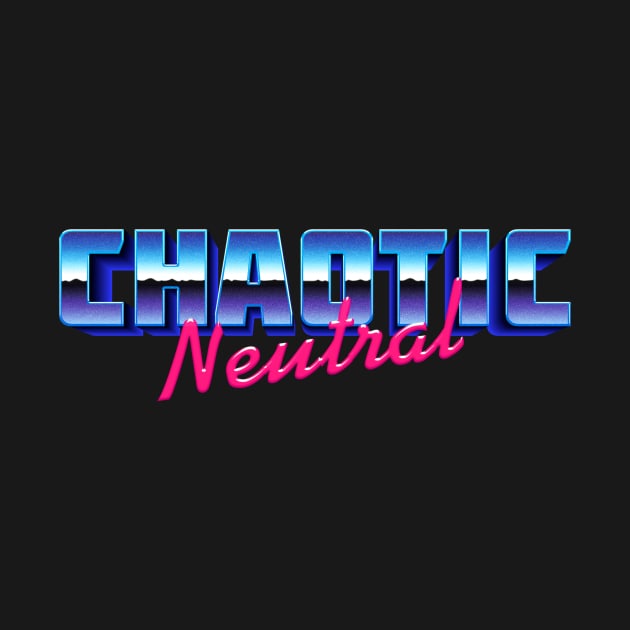 Chaotic Neutral 80s Vibes by DigitalCleo