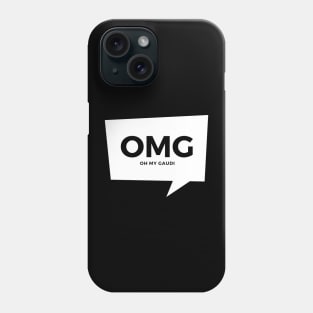 OMG! Oh My Gaudi! Phone Case