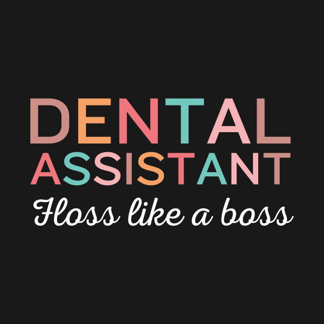 Floss like a boss Funny Retro Pediatric Dental Assistant Hygienist Office by Awesome Soft Tee