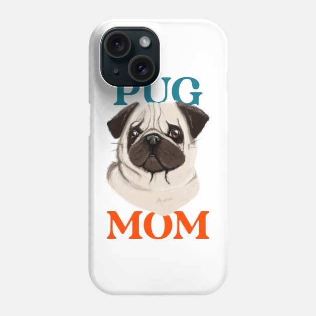 Pug mom Phone Case by AllPrintsAndArt