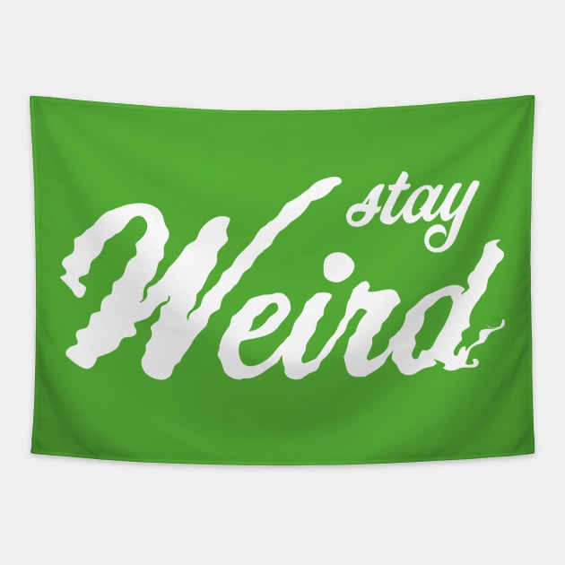 Stay weird Tapestry by bluehair