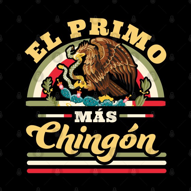 El Primo Mas Chingon by OrangeMonkeyArt