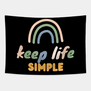 Keep Life Simple colorful Tapestry
