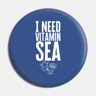 I Need Vitamin Sea Pin