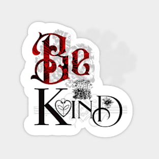 Be Kind to One Another Magnet