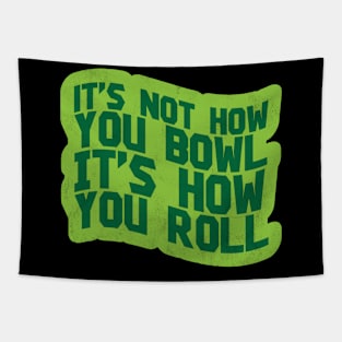 It's How You Roll - Lawn Bowl Tapestry