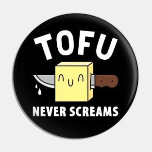 Tofu never screams Pin