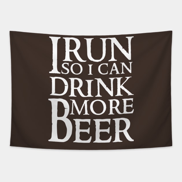 I Run So I Can Drink More Beer Tapestry by The Lucid Frog