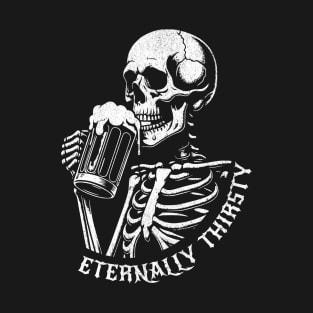 Eternally Thirsty T-Shirt