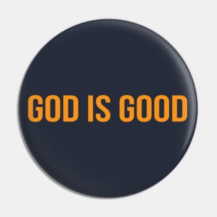 God Is Good Cool Motivational Christian Pin