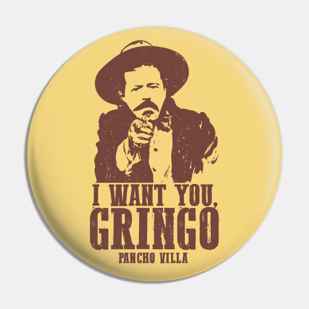 Pancho Villa: I Want You, Gringo Pin by Distant War