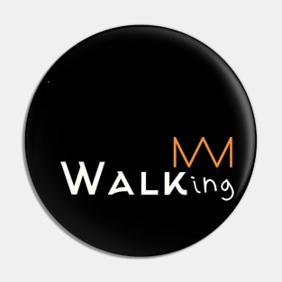 walKING Pin