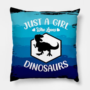 Just a girl who loves Dinosaurs 3 h Pillow