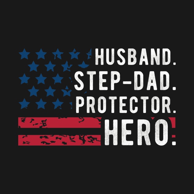 Mens Husband Step Dad Protector Hero Fathers Day American Flag by andreperez87