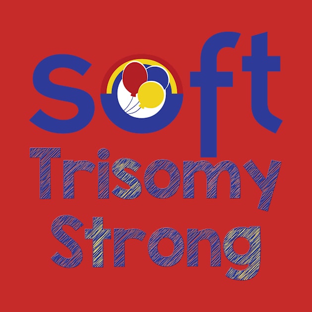 Trisomy Strong by SOFT Trisomy Awareness