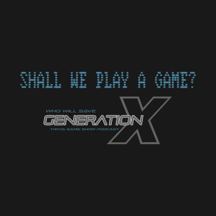 Shall We Play A Game Logo Shirt T-Shirt