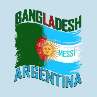 messi argentina fan bangladesh. T-Shirt