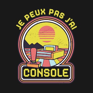 idee cadeau Gamer Je Peux Pas J'ai Console T-Shirt