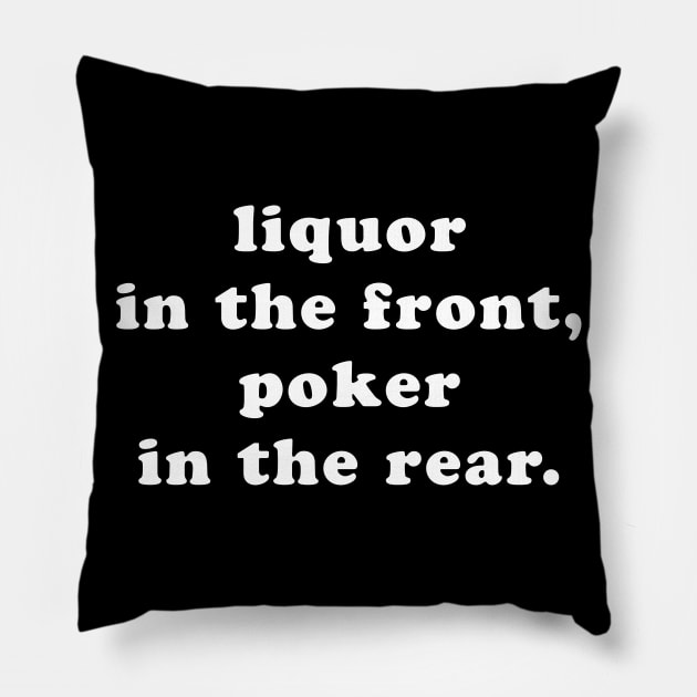 Liquor In The Front Pillow by TheCosmicTradingPost