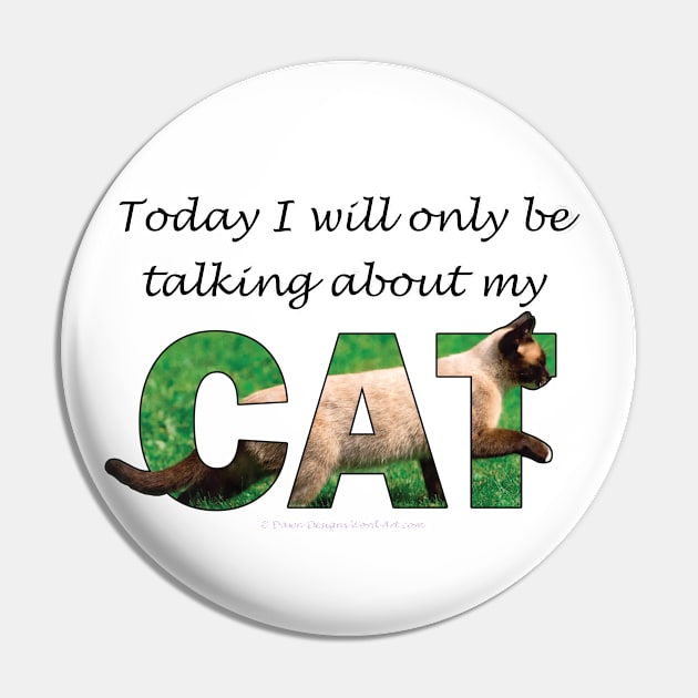 Today I will only be talking about my cat - Siamese cat oil painting word art Pin by DawnDesignsWordArt