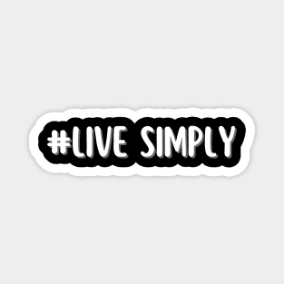 #live simply - whispers of wisdom Magnet
