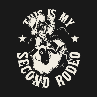 This is my Second Rodeo | Not a noob anymore T-Shirt