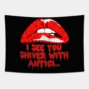 I See You Shiver With Antici... Tapestry