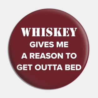 Whiskey drinker t-shirt- Funny quote- whiskey gives me a reason to get outta bed- whiskey drinker gift for him Pin