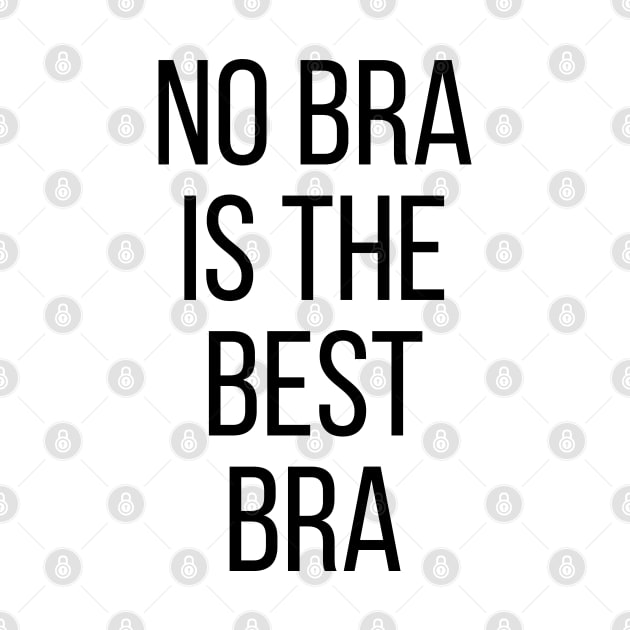 NO BRA IS THE BEST BRA by redhornet