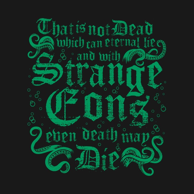 Cthulhu Strange Eons - Vintage Distressed Cosmic Horror Lovecraft Quote by Nemons