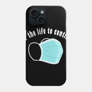 For the life to continue Phone Case