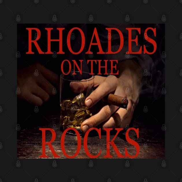 Rhoades On The ROCKS by Rabbit In Red Radio Network 