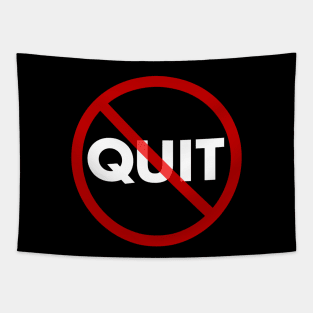 No Quit Tapestry