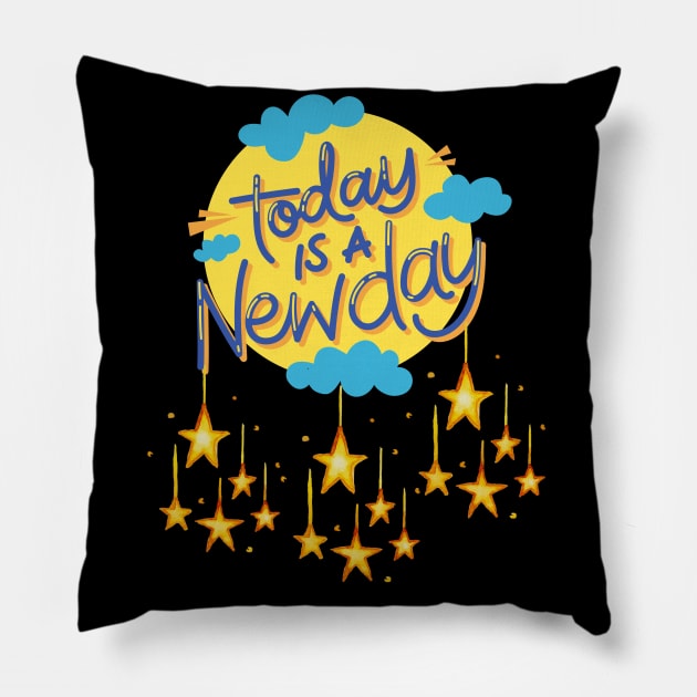 Today Is A New Day Pillow by TANSHAMAYA