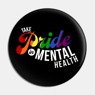 Take Pride In Mental Health Pin