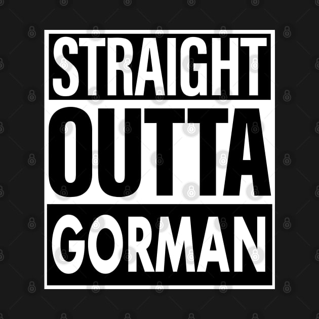 Gorman Name Straight Outta Gorman by ThanhNga
