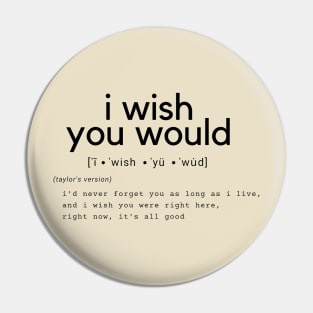 i wish you would Pin