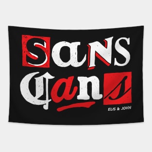 Elis and John Merch Sans Cans Tapestry