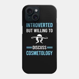 Introverted Cosmetology Cosmetoloist Phone Case