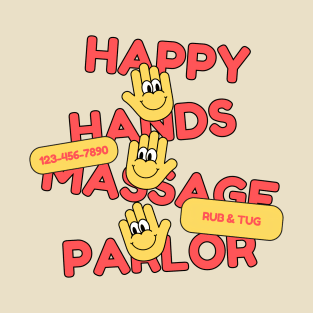 Happy Hands Massage Parlor T-Shirt