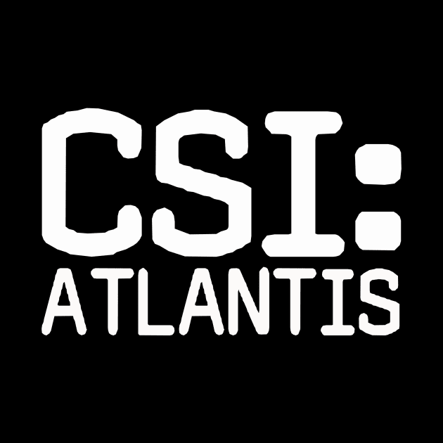 CSI: Atlantis by pasnthroo