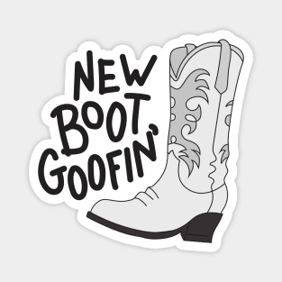 New Boot Goofin' Magnet