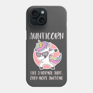 Aunticorn like a normal Aunt Dabbing Unicorn Phone Case