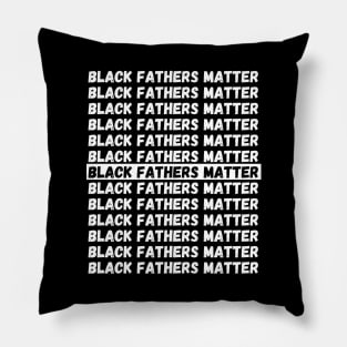 BLACK FATHERS MATTER, Gift For Dad Fathers day gift Pillow