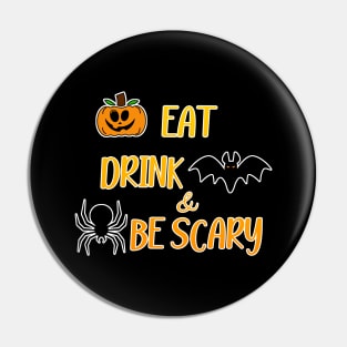 Eat Drink And Be Scary Pin