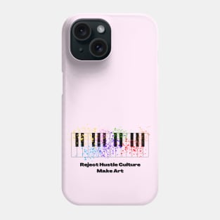 Reject Hustle Culture - Make Art Phone Case